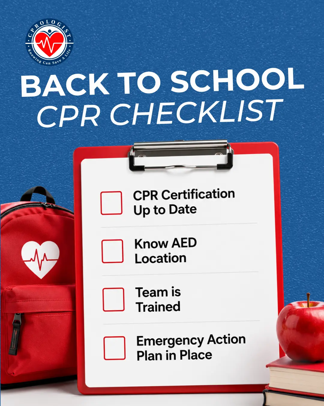 BacktoSchoolCPRchecklist Back-to-school CPR checklist on a clipboard against a blue background, with a red backpack and apple nearby; items include CPR certification up to date, know AED location, team is trained, emergency action plan in place.
