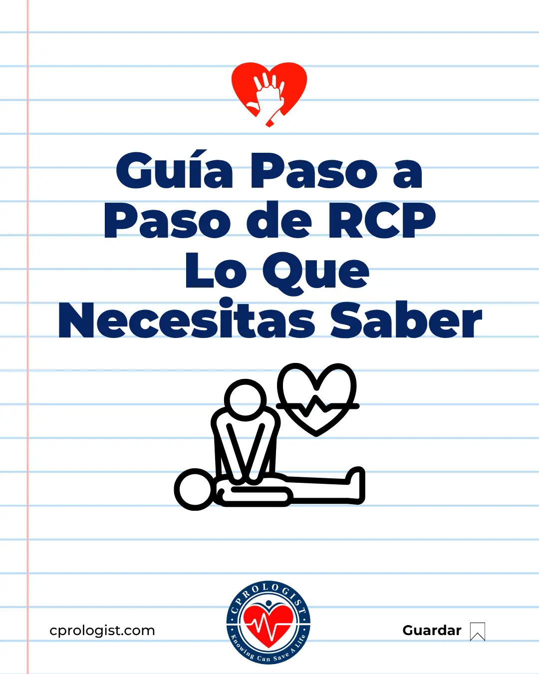 CPR guide cover in Spanish: bold title 'Guía Paso a Paso de RCP Lo Que Necesitas Saber' with a red heart-hand icon and a simple CPR illustration on lined notebook background