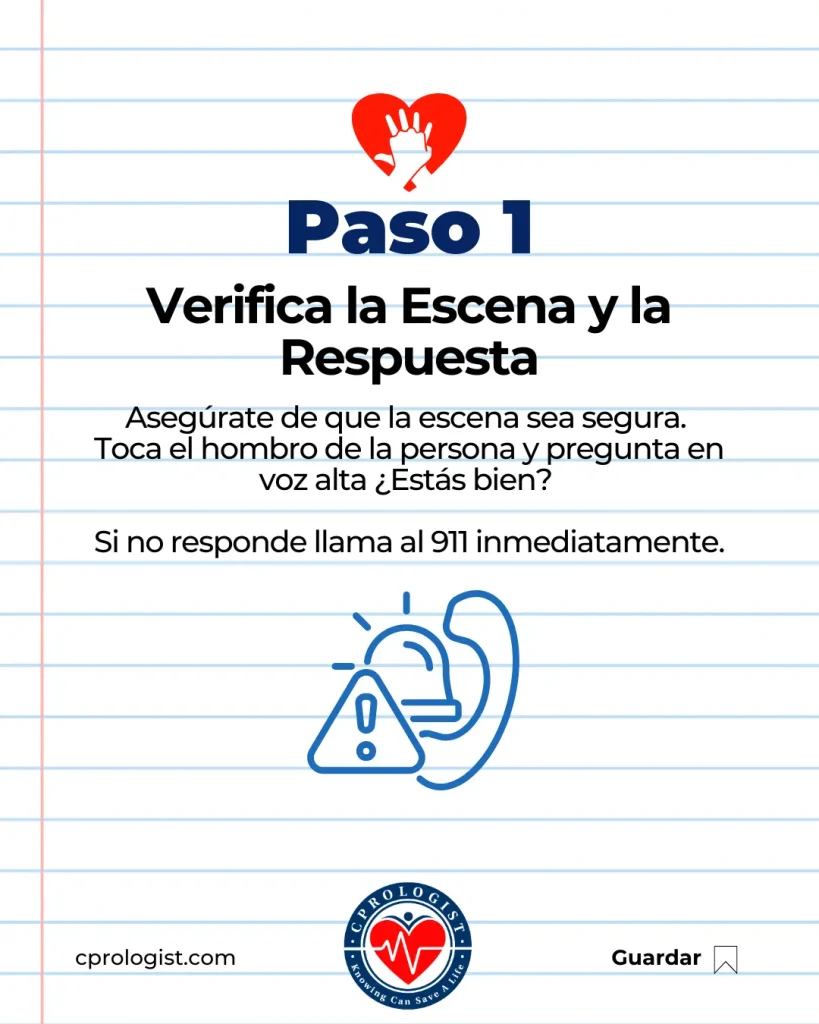 Step 1 poster: 'Verifica la Escena y la Respuesta' with safety reminder and call 911 if no response (Spanish CPR guide).